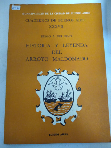 Cuadernos de Buenos Aires XXXVII . Historia y leyenda del Arroyo Maldonado