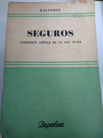 Seguros exposicion critica de la ley 17.418