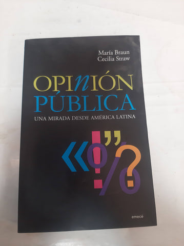 Opinión pública : una mirada desde América Latina.