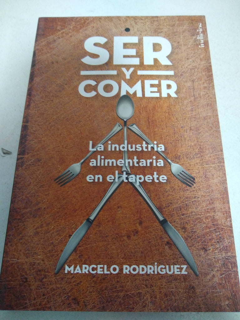 Ser Y Comer - Rodiguez Marcelo - Indicios