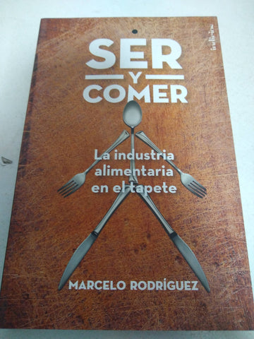 Ser Y Comer - Rodiguez Marcelo - Indicios