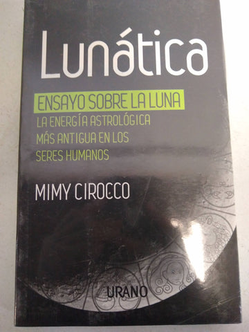 Lunatica Ensayo Sobre La Luna La Energia Astrologica Mas An