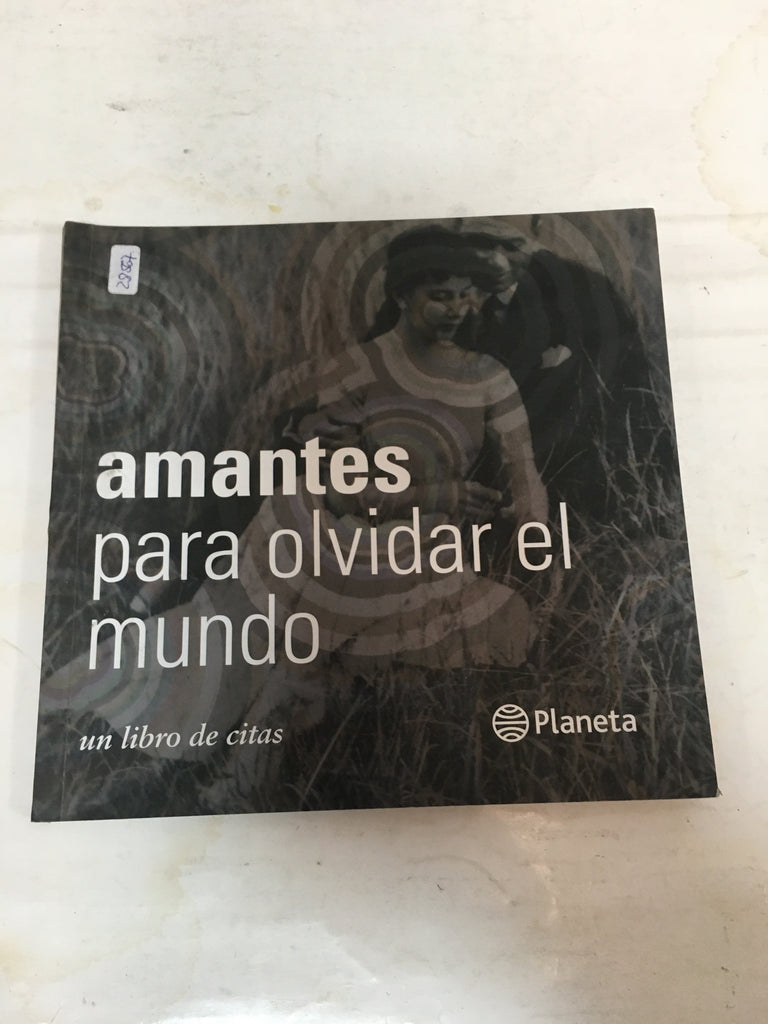 Amantes para olvidar el mundo, un libro de citas