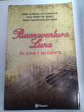 Buenaventura Luna, su vida y su canto