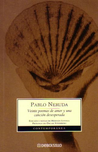 Veinte Poemas De Amor Y Una Canción Desesperada