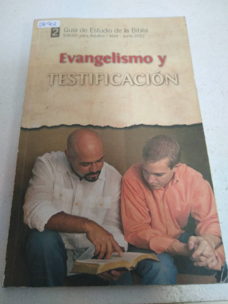 Evangelismo y testificación. Guia de estudio de la Biblia Edicion para adultos abril-Junio 2012