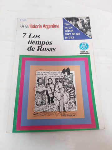 Una historia argentina 7 los tiempos de Rosas