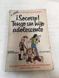 Socorro ! Tengo Un Hijo Adolescente