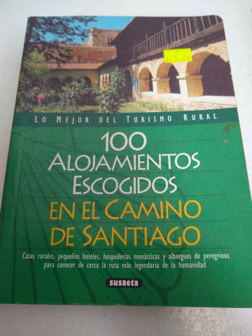 En el camino de Santiago - 100 alojamientos escogidos