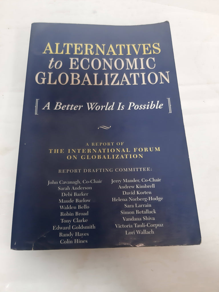 Alternatives to Economic Globalization: A Better World Is Possible