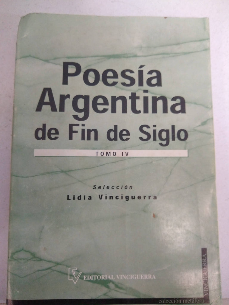 Poesia Argentina de fin de siglo Tomo IV