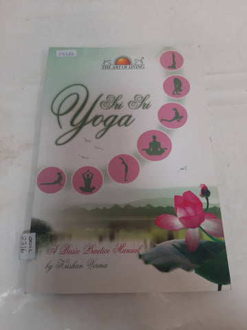 Sri Sri Yoga: A Basic Practice Manual