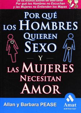 Por qué los hombres quieren sexo y las mujeres necesitan amor