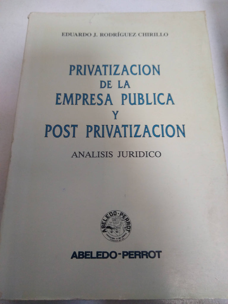 Privatizacion de la empresa publica y post privatizacion