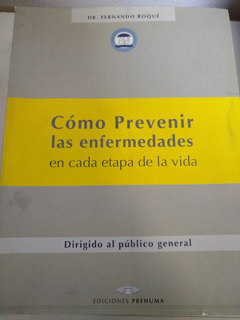 como prevenir las enfermedadesen cada etapa de la vida roqu