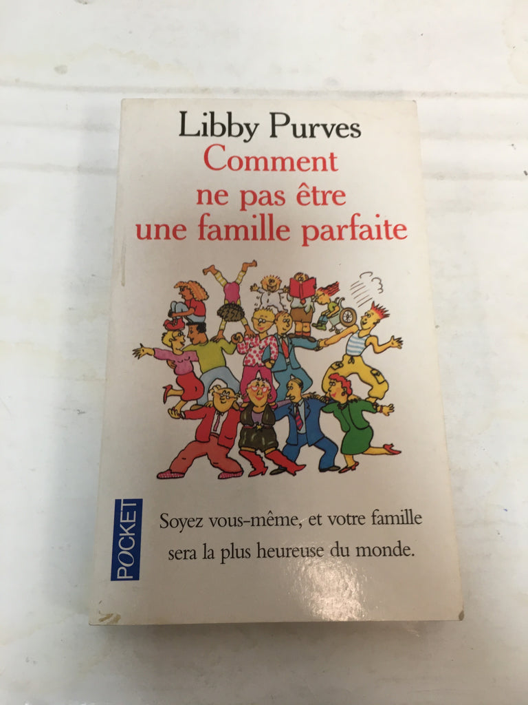 Comment ne pas Ãªtre une famille parfaite