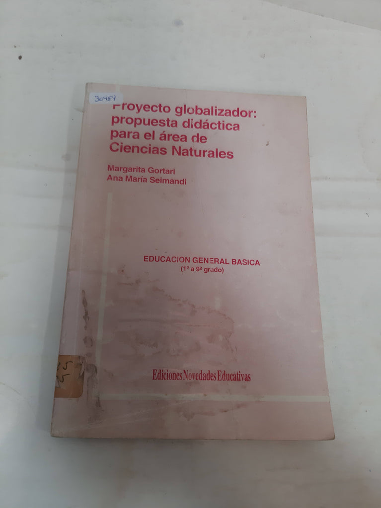 Proyecto globalizador: propuesta didactica para el area de Ciencias Naturales