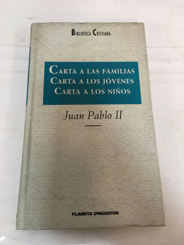 CARTA A LAS FAMILIAS. CARTA A LOS JÓVENES. CARTA A LOS NIÑOS