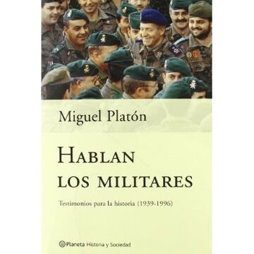 Hablan los militares