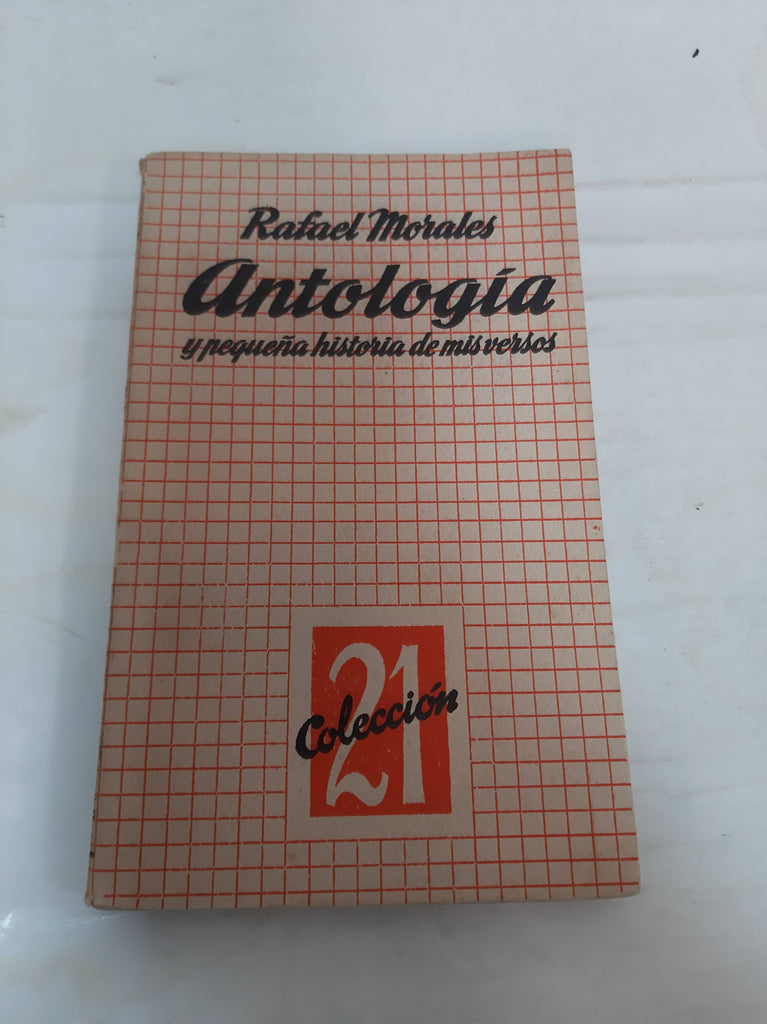 ANTOLOGIA Y PEQUEÑA HISTORIA DE MIS VERSOS