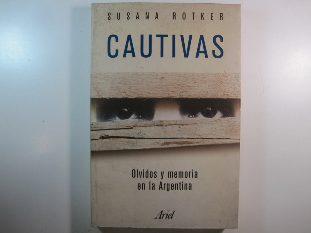 Cautivas: olvidos y memoria en la Argentina