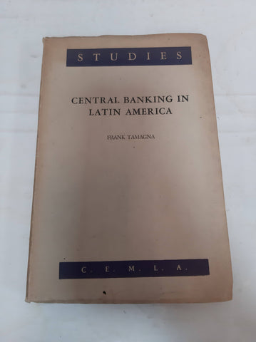 Central banking in Latin America (Studies: C.E.M.L.A)