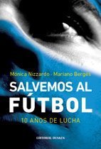 Salvemos al Fútbol. 10 años de lucha