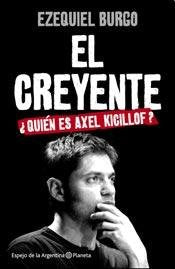 El creyente: Quién es Axel Kicillof