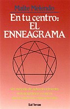 En tu centro: el Enneagrama: Método de autoconocimiento, autoaceptación y mejora de las relaciones interpersonales