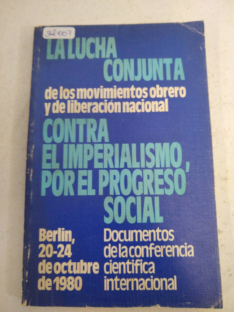 La lucha conjunta contra el imperialismo, por el progreso social