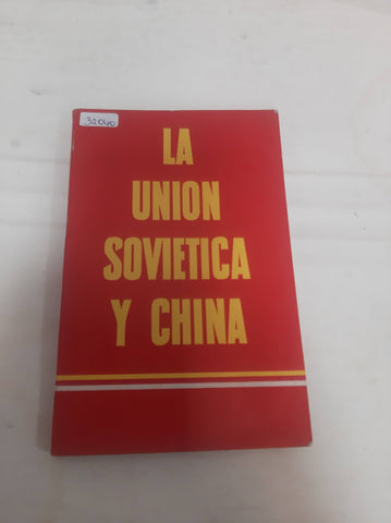 La Union Sovietica y China, amistad con la URSS o Autoaislamiento?