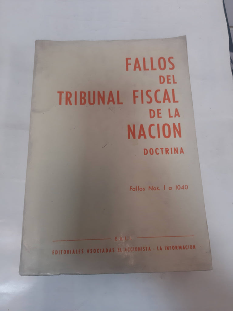 Fallos del tribunal fiscal de la nacion doctrina fallos nos. 1 a 1040