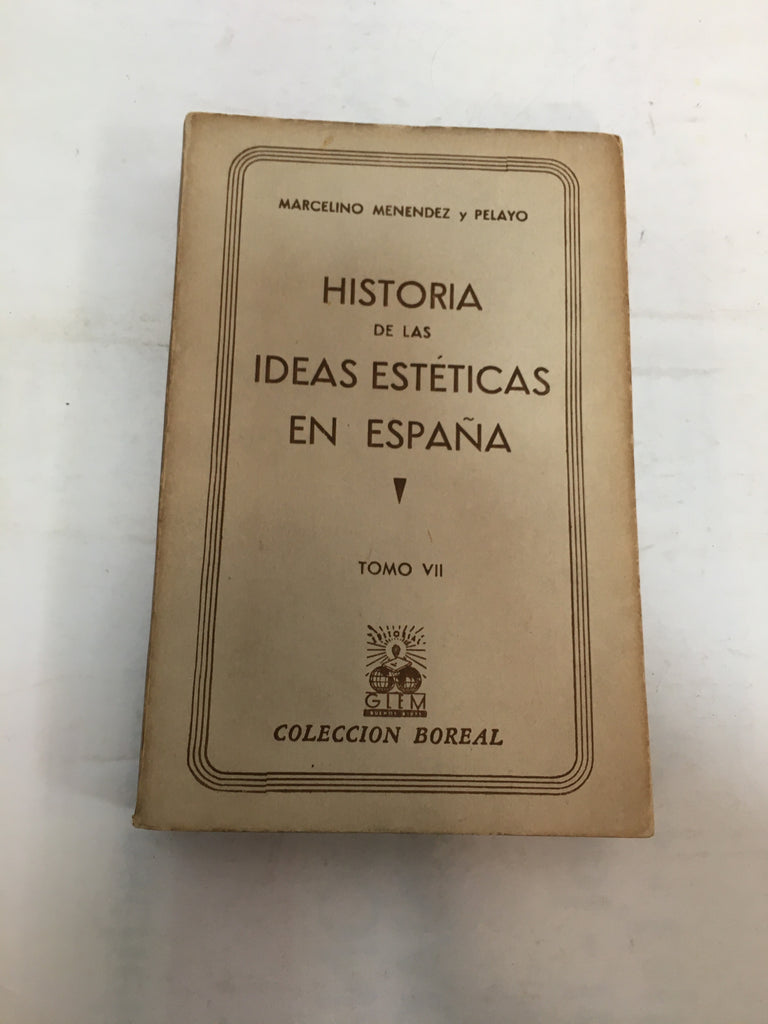 Obras completas : Historia de las ideas estéticas en España, Tomo VII (siglo XIX).