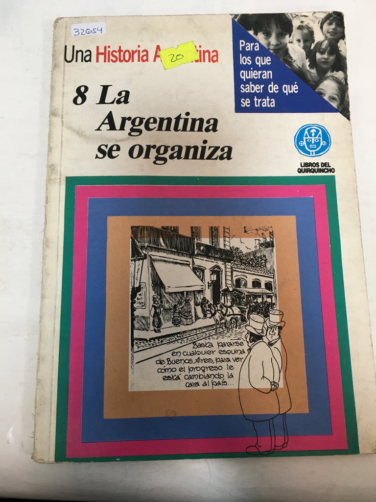 Una Historia Argentina 8, La argentina se organiza