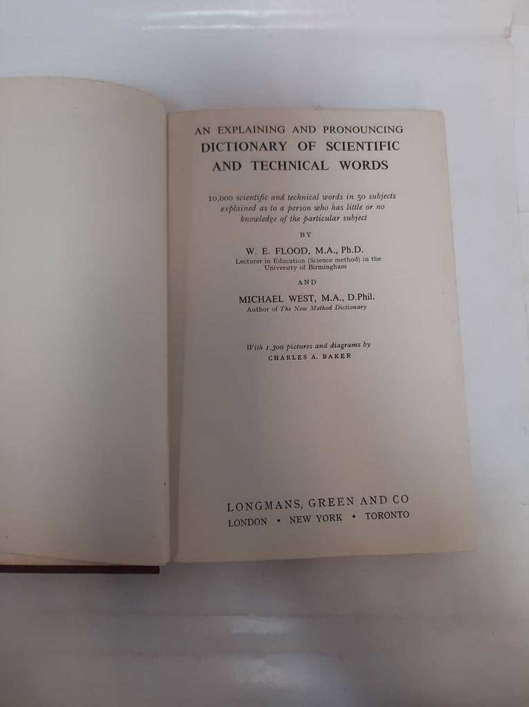 An Explaining and Pronouncing Dictionary of Scientific and Technical Words: 10,000 Scientific and Technical Words in 50 Subjects Explained as to a Person who has Little or no Knowledge of the Particul