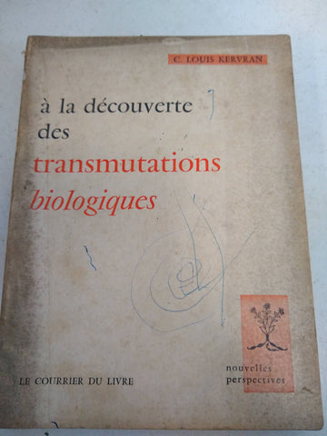 A la decouverte des transmutations biologiques