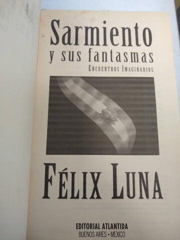 Sarmiento y Sus Fantasmas: Encuentros Imaginarios