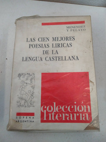 Las Cien Mejores Poesias Liricas De La Lengua Castellana