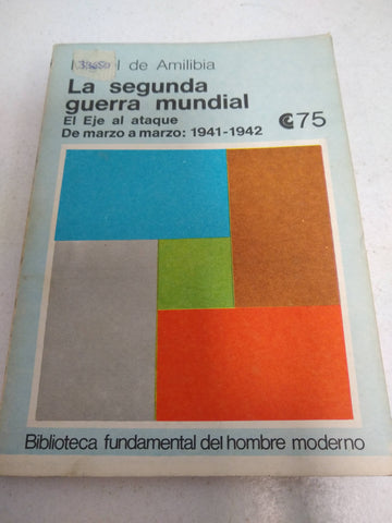 La segunda guerra mundial el eje del ataque de marzo a marzo