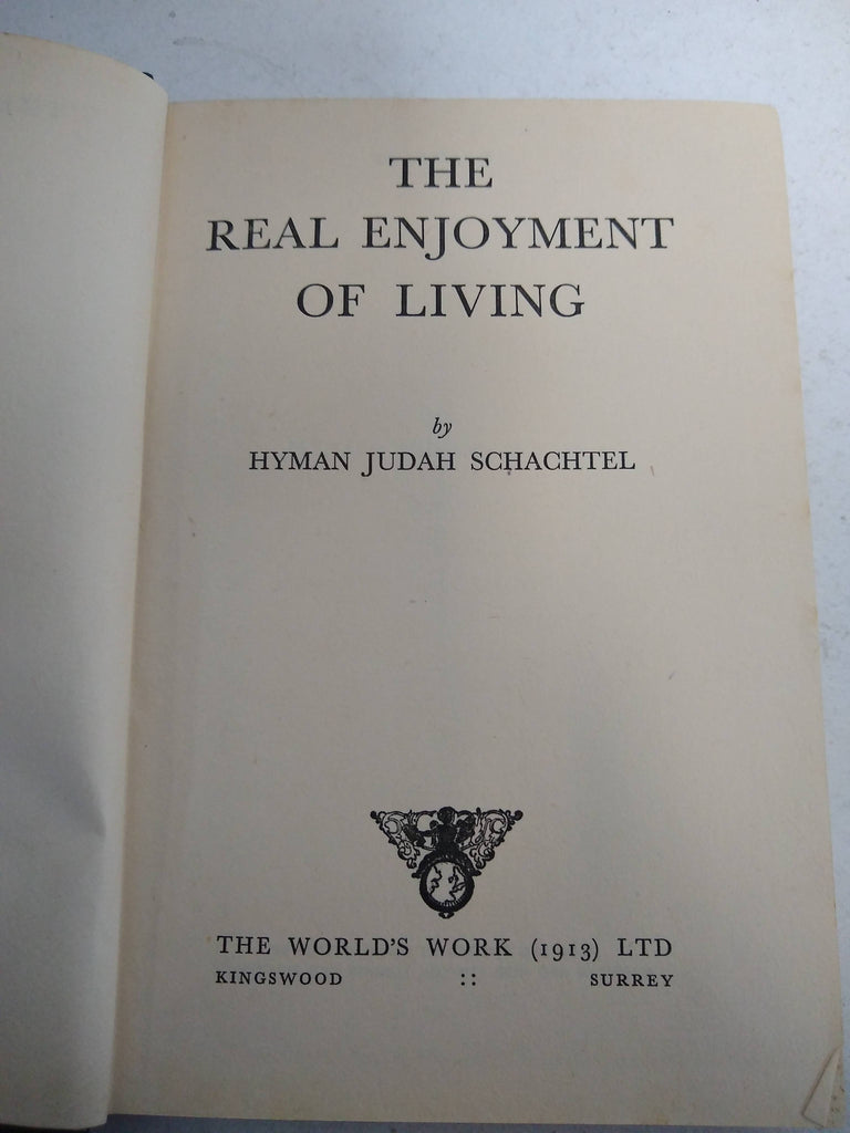 The real enjoyment of living