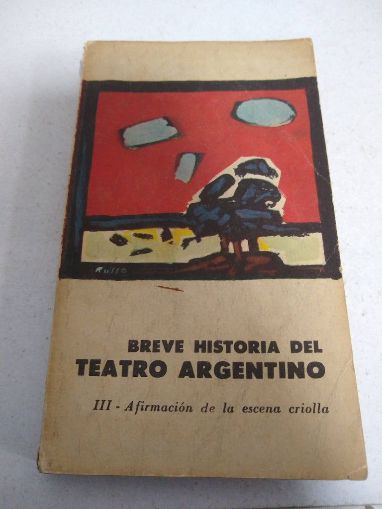 Breve historia del teatro argentino III, Afirmacion de la escena criolla