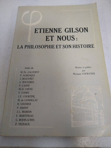 Etienne Gilson Et Nous, La philosophie et son histoire