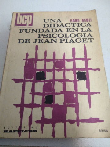 Una didactica fundada en la Psicologia de Jean Piaget