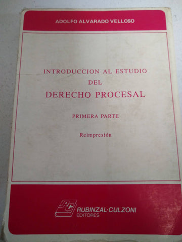 Introduccion al estudio del derecho procesal  by Alvarado Ve.