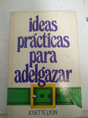 Ideas practicas para adelgazar