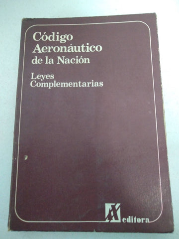 Codigo Aeronautico de la Nacion, Leyes complementarias