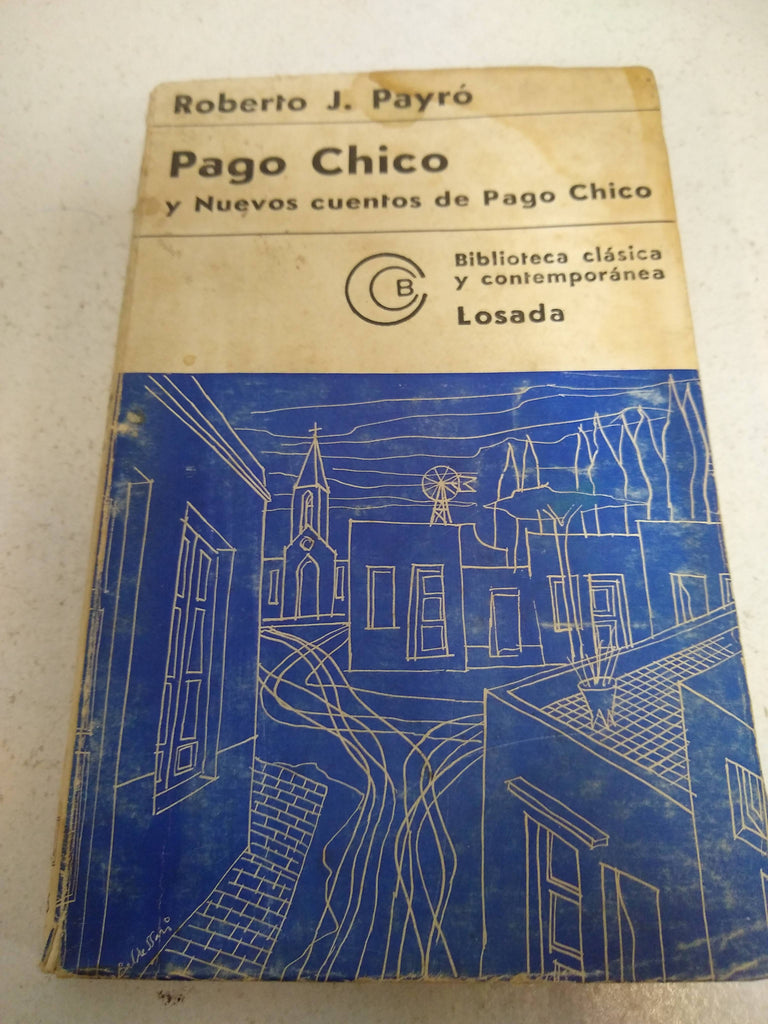 Pago chico y nuevos cuentos de Pago Chico