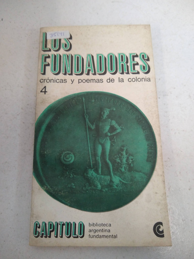 Los fundadores crónicas y poemas de la colonia 4