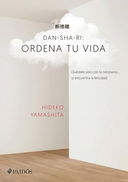 Dan-Sha-Ri: Ordena tu Vida