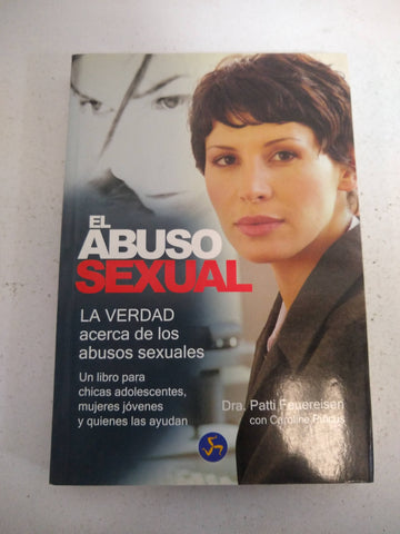 EL ABUSO SEXUAL LA VERDAD ACERCA DE LOS ABUSOS SEXUALES